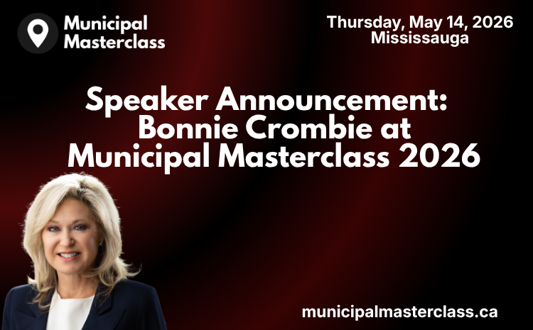  Speaker Announcement: Bonnie Crombie at Municipal Masterclass