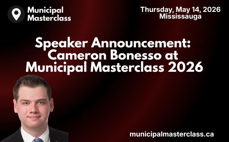  Speaker Announcement: Cameron Bonesso at Municipal Masterclass