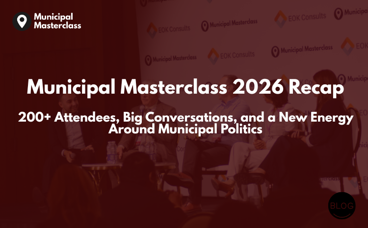  Municipal Masterclass 2026 Recap: 200+ Attendees, Big Conversations, and a New Energy Around Municipal Politics